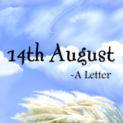 14th August – A Letter